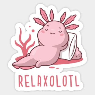 Relaxolotl Sticker